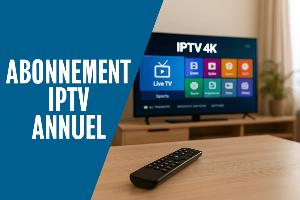 Abonnement IPTV Annuel