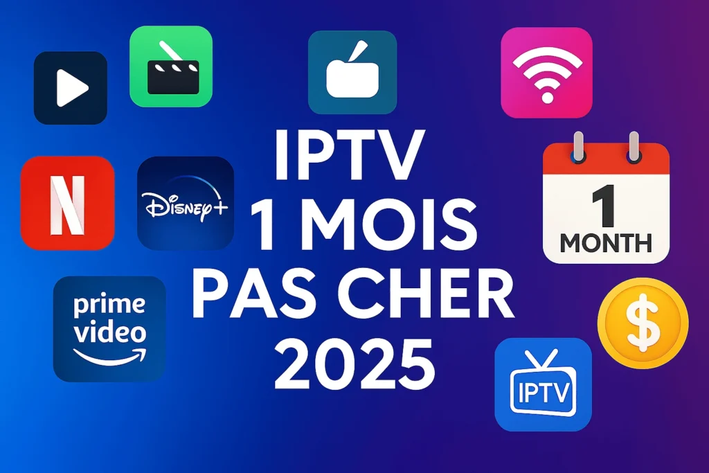 IPTV 1 mois pas cher