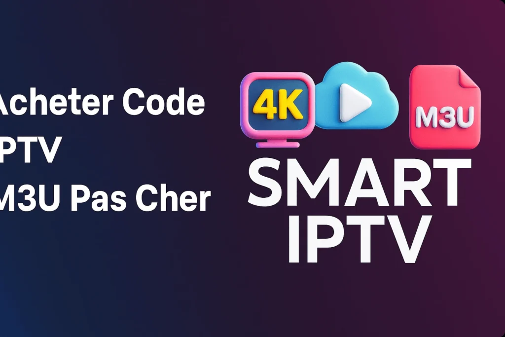 Acheter Code IPTV M3U Pas Cher – Smart TV streaming interface with 4KSMART IPTV playlist.